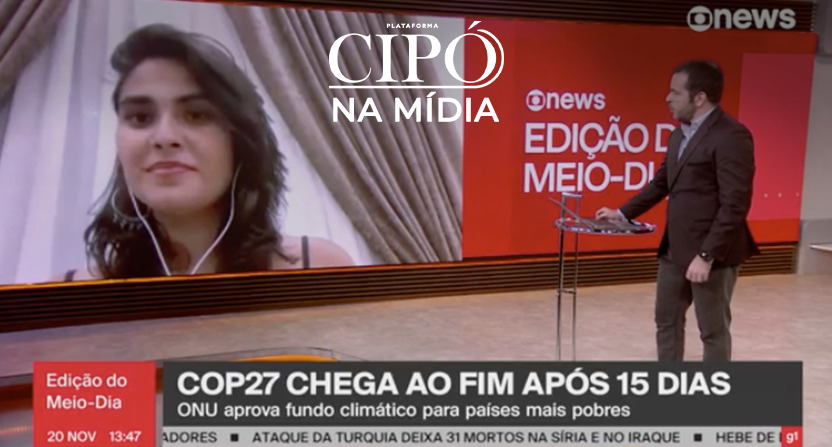 CIPÓ at COP 27: interview to GloboNews